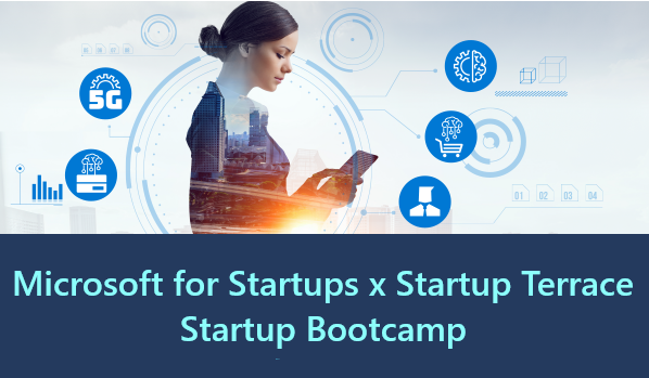 Microsoft for Startups x Startup Terrace - Startup Bootcamp