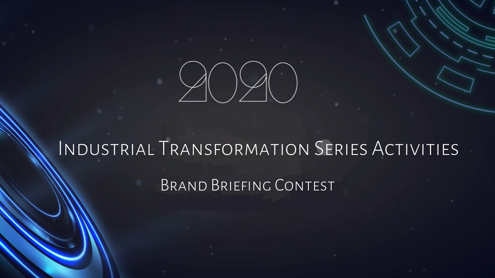 Industrial Transformation Series Activities - Brand Briefing Contest