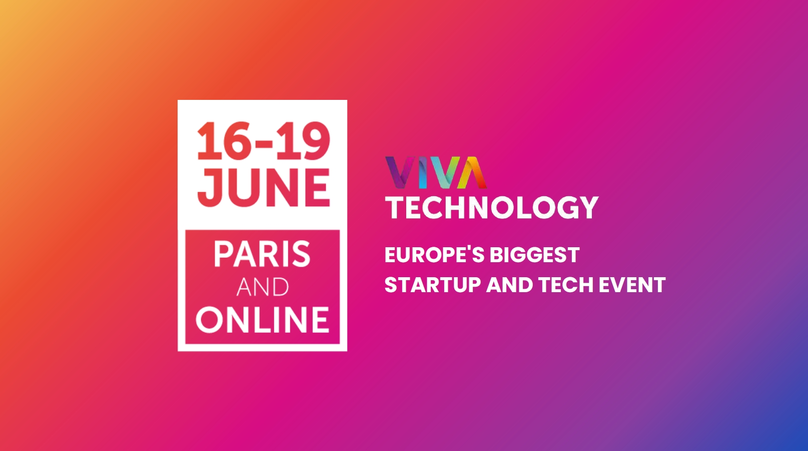 Europe's Biggest Startup & Tech Event-Viva Technology