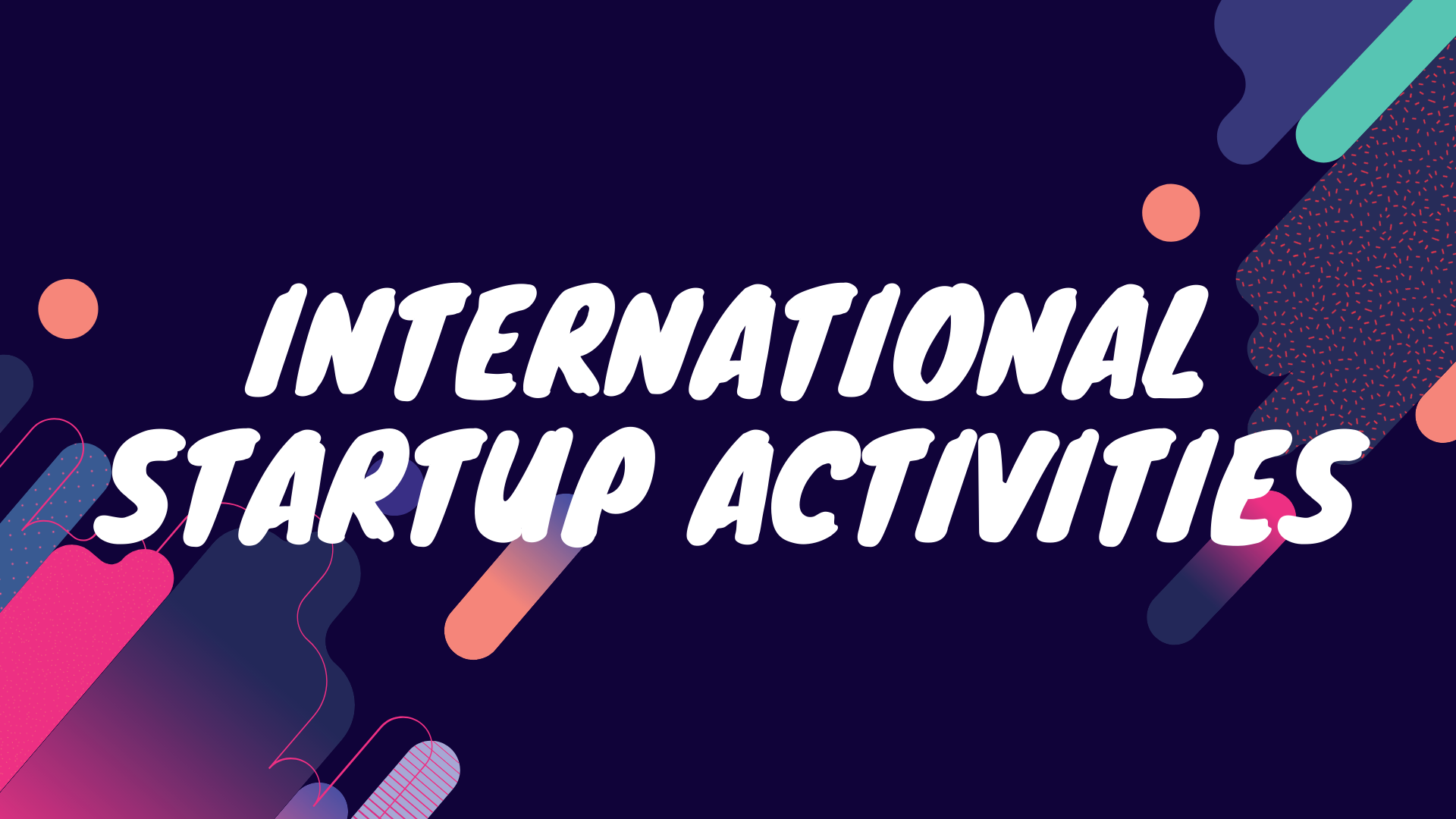 International Startup Activities