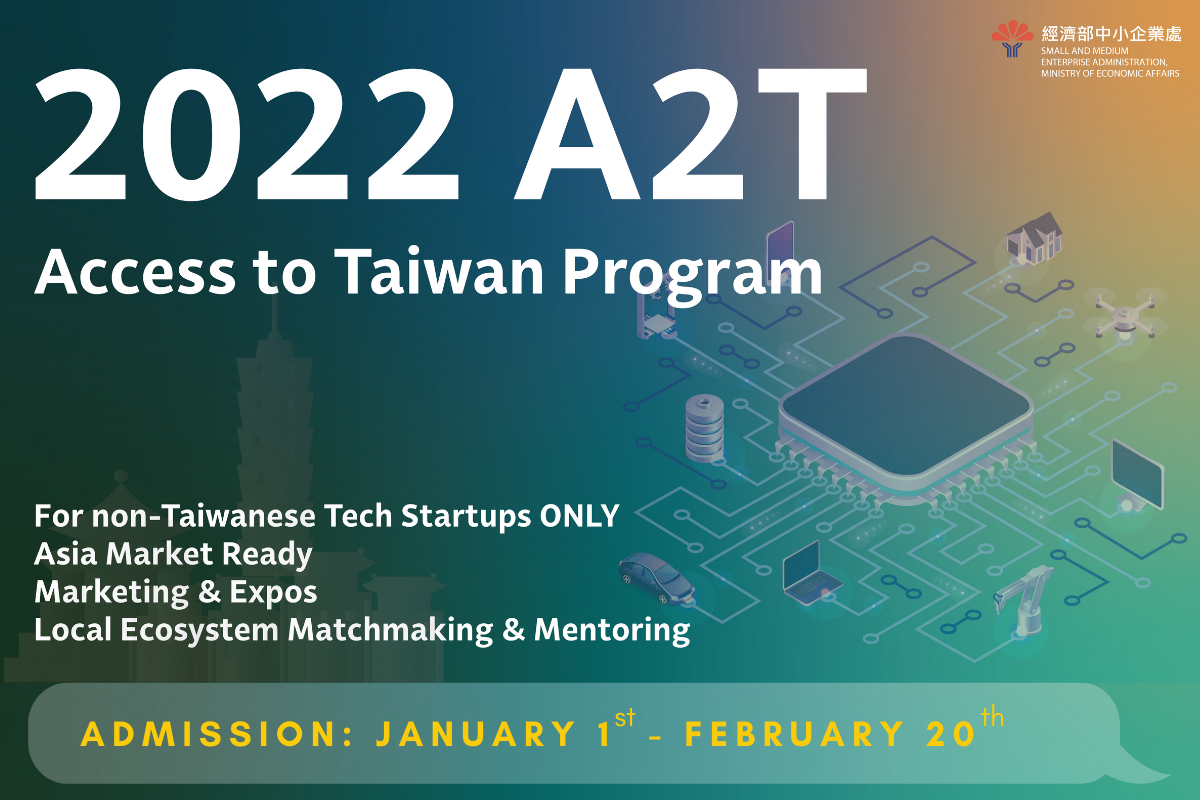 2022 A2T – Access to Taiwan Program Batch 1, Sign Up Now!!!