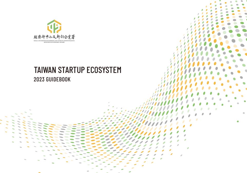 TAIWAN STARTUP ECOSYSTEM 2O23 GUIDEBOOK