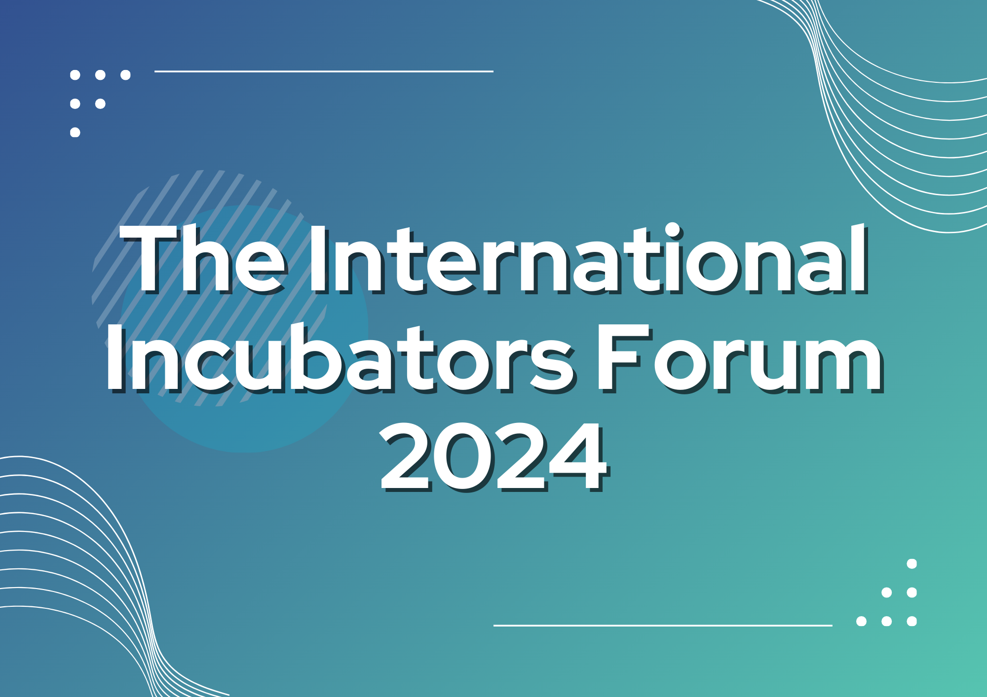 The International Incubators Forum 2024